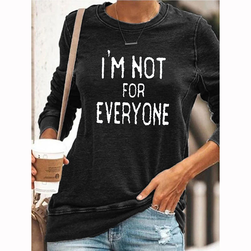 I'm Not For Everyone Sweatshirt