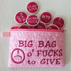 Big Bag of F*cks to Give Zipper Pouch