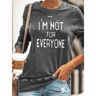 I'm Not For Everyone Sweatshirt