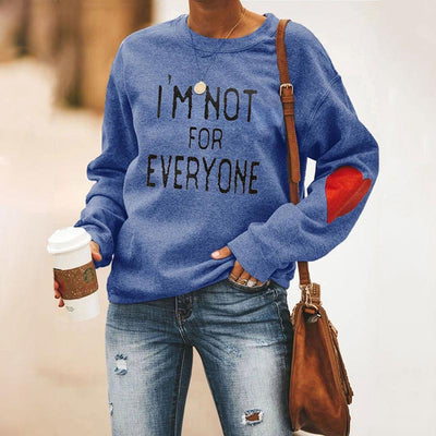 I'm Not For Everyone  Heart Sweatshirt