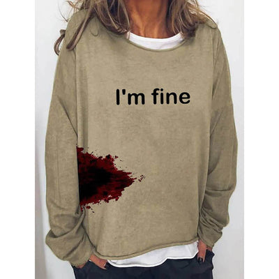 Women's Humor Funny Bloodstained I'm Fine Printed Long Sleeve Sweatshirts