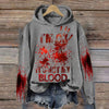 Women's I'M Ok It'S Not My Blood Printed Long Sleeve Hoodie