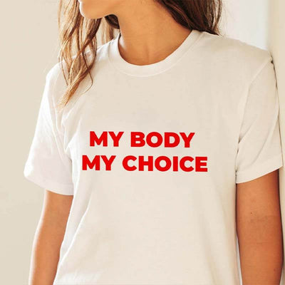 My Body My Choice T-Shirt