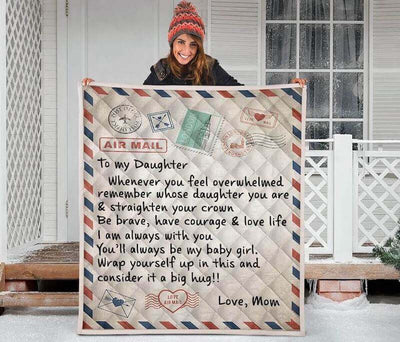 To My Daughter - Straighten Your Crown 1334 - Premium Quilt