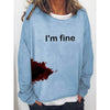 Women's Humor Funny Bloodstained I'm Fine Printed Long Sleeve Sweatshirts