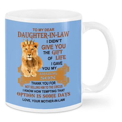 I Gave You My Amazing Son - Best Gift For Daughter-In-Law Lion Mugs