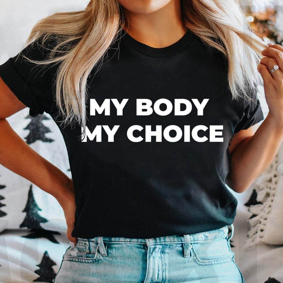 My Body My Choice T-Shirt