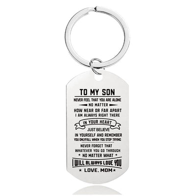 Mom To Son - I Will Always Love You - Inspirational Keychain - A914