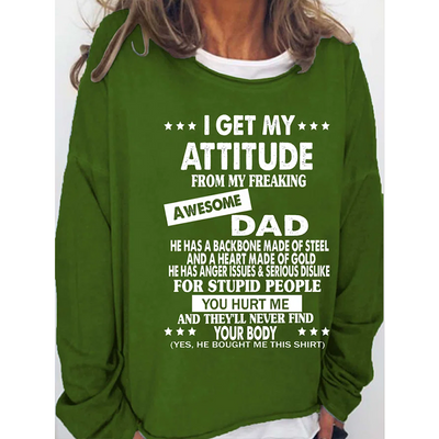 I Get My Attitude From Awesome Dad Sweatshirts