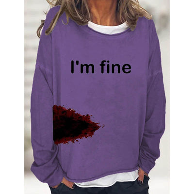 Women's Humor Funny Bloodstained I'm Fine Printed Long Sleeve Sweatshirts