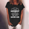 I'm Not Mean I'm Just Honest The Truth Hurts Casual T-Shirt