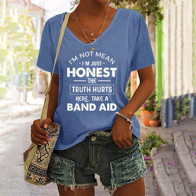 I'm Not Mean I'm Just Honest The Truth Hurts V-Neck Tee