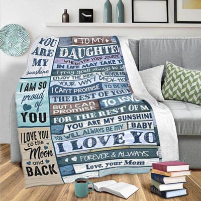 To My Daughter - From Mom - My Love For You Is Forever G006 - Premium Blanket