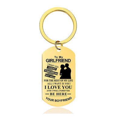 To My Girlfriend - I Love You And I Will Forever Be Here - Inspirational Keychain - A913